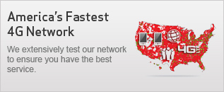 America's Fastest 4G Network: We extensively test our network to ensure you have the best service.
