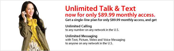 Unlimited Talk & Text now for only $89.99 monthly access.
